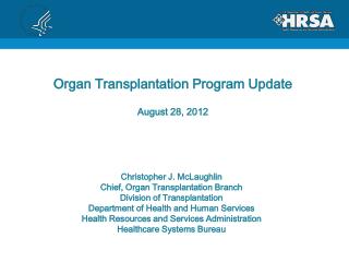 Organ Transplantation Program Update August 28, 2012