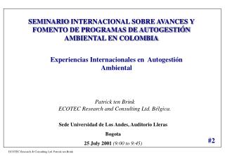 Sede Universidad de Los Andes, Auditorio Lleras Bogota 25 July 2001 (9:00 to 9:45)