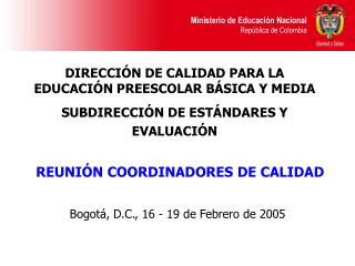 DIRECCIÓN DE CALIDAD PARA LA EDUCACIÓN PREESCOLAR BÁSICA Y MEDIA