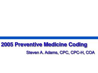 2005 Preventive Medicine Coding