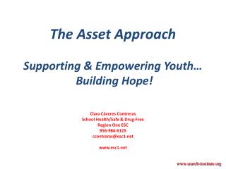 The Asset Approach Supporting &amp; Empowering Youth… Building Hope!