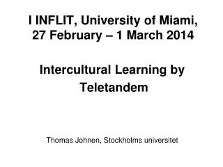 I INFLIT, University of Miami, 27 February – 1 March 2014