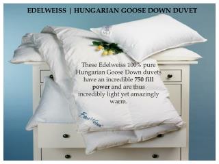 Edleweiss Goose Down Duvet And Pillows