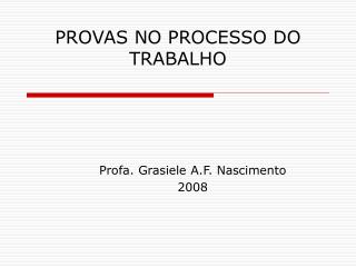 PROVAS NO PROCESSO DO TRABALHO