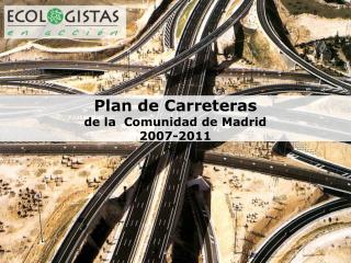 Plan de Carreteras de la Comunidad de Madrid 2007-2011