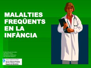 MALALTIES FREQÜENTS EN LA INFÀNCIA