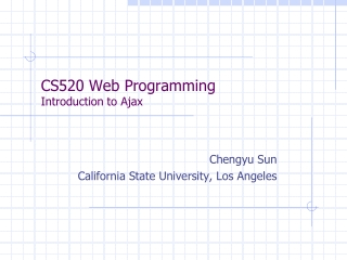 CS520 Web Programming Introduction to Ajax