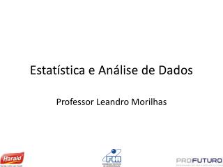 Estatística e Análise de Dados