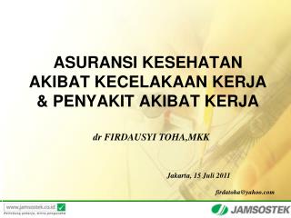 ASURANSI KESEHATAN AKIBAT KECELAKAAN KERJA &amp; PENYAKIT AKIBAT KERJA