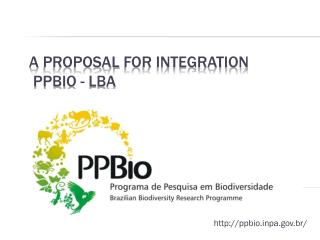 A ProposaL for Integration PPBio - LBA