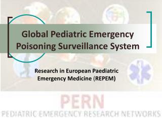 Global Pediatric Emergency Poisoning Surveillance System