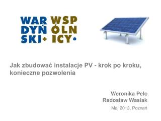 Jak zbudować instalacje PV - krok po kroku, konieczne pozwolenia