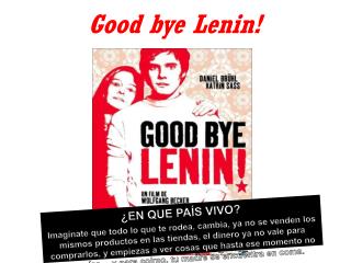 Good bye Lenin!