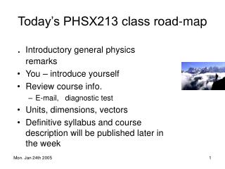 Today’s PHSX213 class road-map