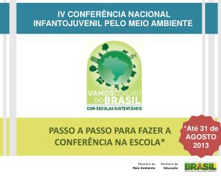 IV CONFERÊNCIA NACIONAL INFANTOJUVENIL PELO MEIO AMBIENTE