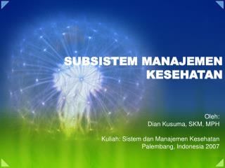 SUBSISTEM MANAJEMEN KESEHATAN