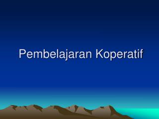 Pembelajaran Koperatif