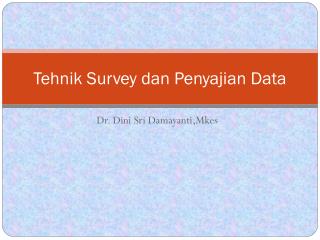 Tehnik Survey dan Penyajian Data