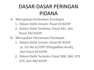 DASAR-DASAR PERINGAN PIDANA