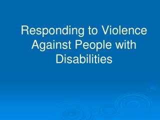 Responding to Violence Against People with Disabilities