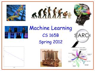 Machine Learning CS 165B Spring 2012