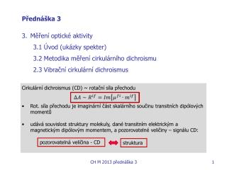 Přednáška 3 Měření optické aktivity 3.1 Úvod (ukázky spekter)