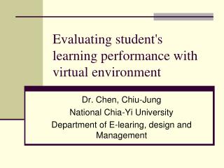 Evaluating student's learning performance with virtual environment