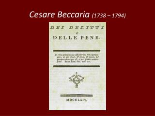 Cesare Beccaria (1738 – 1794)