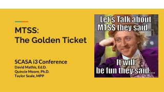 MTSS: The Golden Ticket