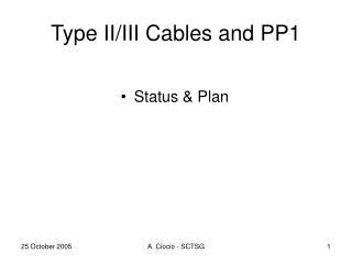 Type II/III Cables and PP1