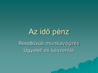 Az idő pénz