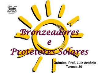 Bronzeadores e Protetores Solares