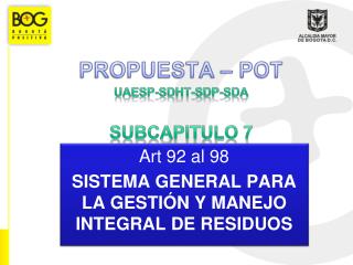 PROPUESTA – POT UAESP-SDHT-SDP-SDA SUBCAPITULO 7