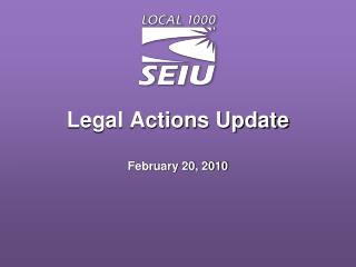 Legal Actions Update February 20, 2010