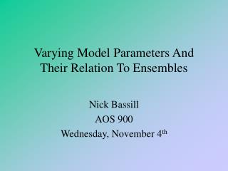 Varying Model Parameters And Their Relation To Ensembles