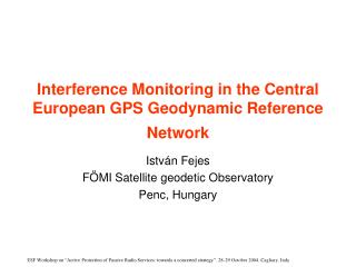 Interference Monitoring in the Central European GPS Geodynamic Reference Network