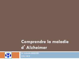 Comprendre la maladie d ’ Alzheimer