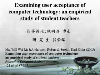 Examining user acceptance of computer technology: an empirical study of student teachers