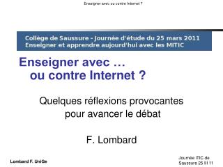 Enseigner avec … 	ou contre Internet ?