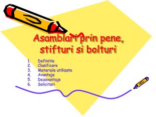 Asamblari prin pene, stifturi si bolturi