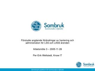 Förstudie angående förändringar av hantering och administration för LSS och LASS ärenden