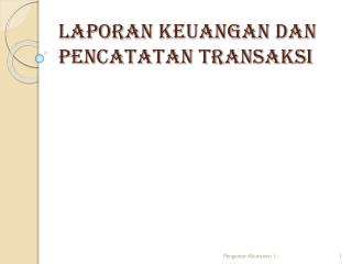 Laporan keuangan dan pencatatan transaksi