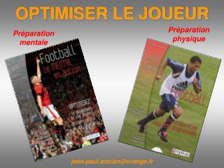 OPTIMISER LE JOUEUR