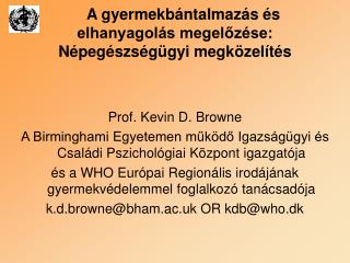A gyermekbántalmazás és elhanyagolás megelőzése: Népegészségügyi megközelítés