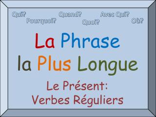 La Phrase la Plus Longue