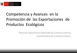 Competencia y Avances en la Promoción de las Exportaciones de Productos Ecológicos