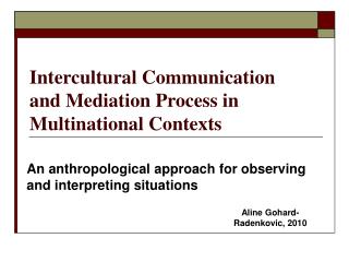 Intercultural Communication and Mediation Process in Multinational Contexts