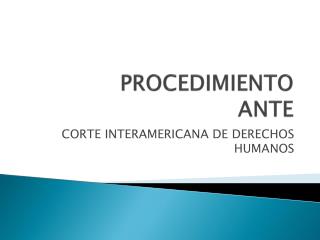 PROCEDIMIENTO ANTE