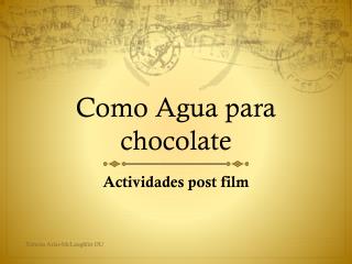 Como Agua para chocolate