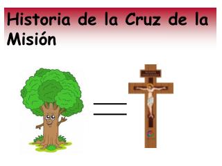 Historia de la Cruz de la Misión